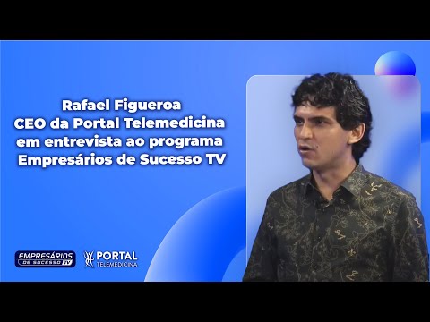 CEO da Portal Telemedicina em entrevista ao programa Empresários de Sucesso